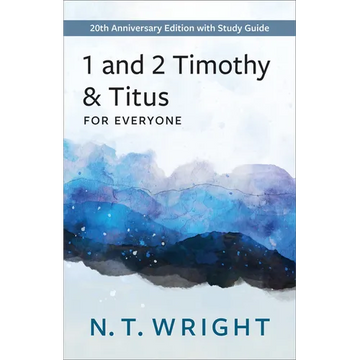 1 and 2 Timothy and Titus for Everyone: 20th Anniversary Edition with Study Guide - Paperback