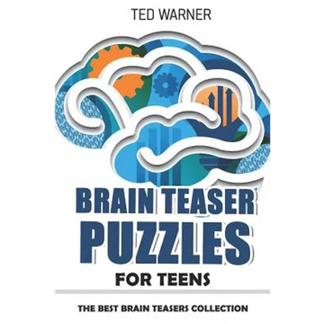 Brain Teaser Puzzles for Teens: Crazy Pavement Puzzles - 200 Puzzles with Answers - Paperback