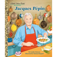 Jacques Pépin: A Little Golden Book Biography - Hardcover