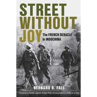 Street Without Joy: The French Debacle in Indochina - Paperback