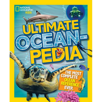 National Geographic Kids Ultimate Oceanpedia: The Most Complete Ocean Reference Ever - Hardcover