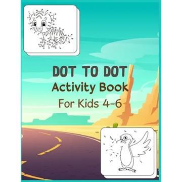 Dot to Dot Activity Book For Kids 4-6: Connect the dot Puzzles for Learning - Paperback