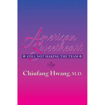 American Sweetheart: Still Not Making the Team - Paperback