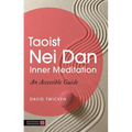 Taoist Nei Dan Inner Meditation: An Accessible Guide