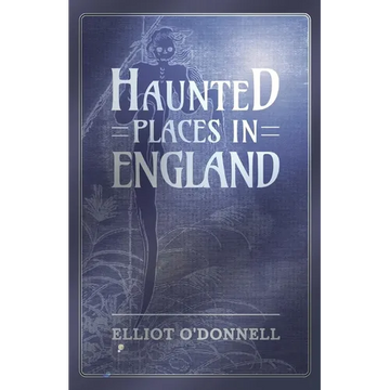 Haunted Places in England - Paperback