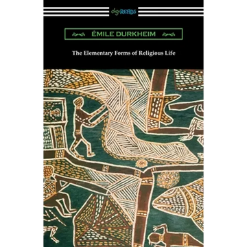 The Elementary Forms of Religious Life - Paperback