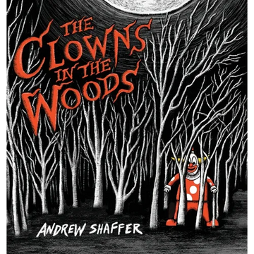 The Clowns in the Woods - Hardcover