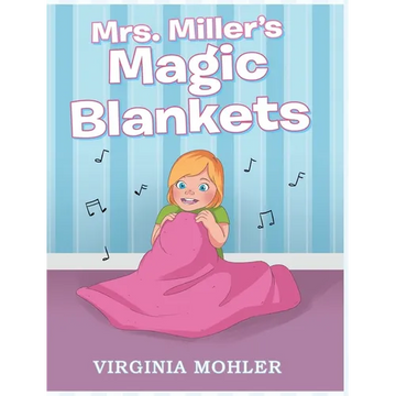 Mrs. Miller's Magic Blankets - Hardcover