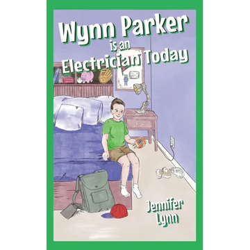 Wynn Parker is an Electrician Today - Paperback
