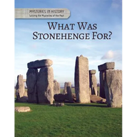 What Was Stonehenge For? - Library Binding