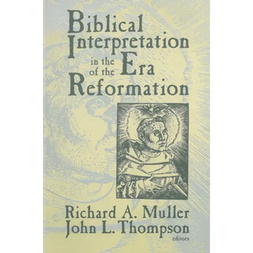Biblical Interpretation in the Era of the Reformation - Paperback