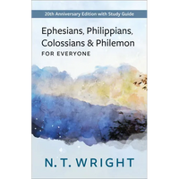 Ephesians, Philippians, Colossians and Philemon for Everyone: 20th Anniversary Edition with Study Guide - Paperback