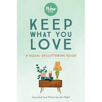 Keep What You Love: A Visual Decluttering Guide - Paperback