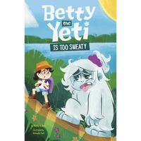 Betty the Yeti Is Too Sweaty - Paperback