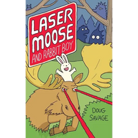 Laser Moose and Rabbit Boy - Hardcover