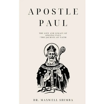 Apostle Paul: The Life and Legacy of Apostle Paul "The Journey of Faith - Paperback