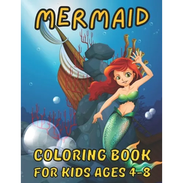 Mermaid Coloring Book For Kids Ages 4-8: For Kids Ages 4-8-12 (Coloring Books for Kids) - Paperback