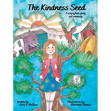 The Kindness Seed: A story of hope, giving and community - Hardcover