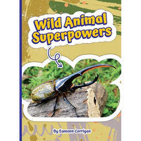 Wild Animal Superpowers - Library Binding