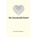 The incense(d) heart