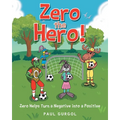 Zero the Hero!: Zero Helps Turn a Negative into a Positive
