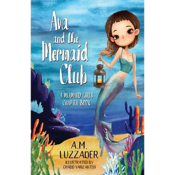Ava and the Mermaid Club: A Mermaid Girls Chapter Book - Paperback
