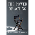 The Power of Acting