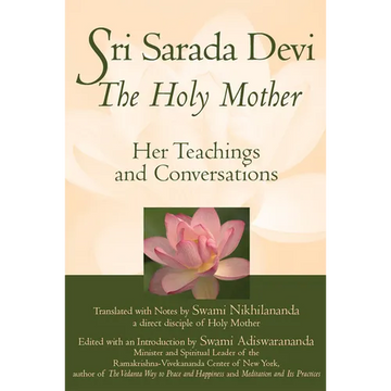 Sri Sarada Devi, the Holy Mother: Her Teachings and Conversations - Paperback