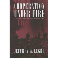 Cooperation Under Fire: Anglo-German Restraint During World War II - Paperback