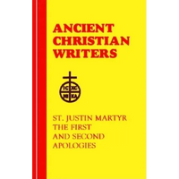56. St. Justin Martyr: The First and Second Apologies - Hardcover