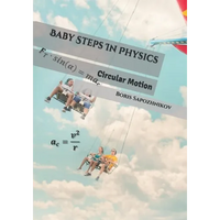 Baby Steps In Physics: Circular Motion - Paperback