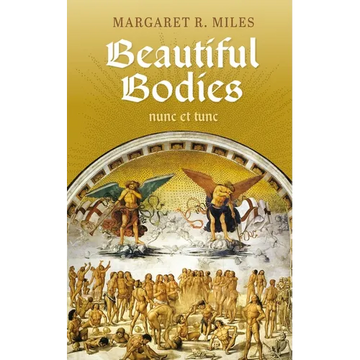 Beautiful Bodies: Augustine, Nunc Et Tunc - Paperback