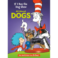 If I Ran the Dog Show: All about Dogs - Hardcover