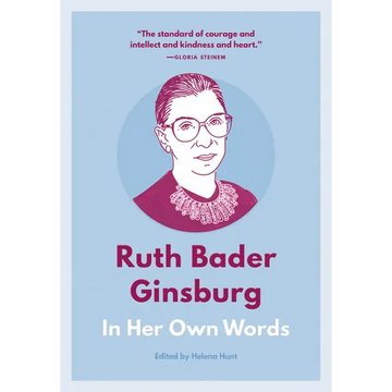 Ruth Bader Ginsburg: In Her Own Words - Paperback