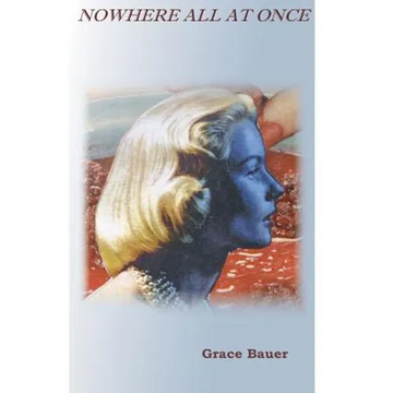 Nowhere All at Once - Paperback