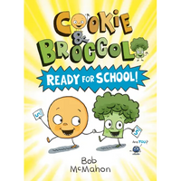 Cookie & Broccoli: Ready for School!: A Graphic Novel - Paperback
