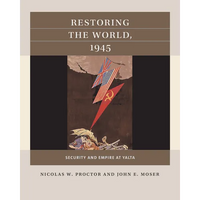 Restoring the World, 1945: Security and Empire at Yalta - Paperback