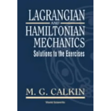 Lagrangian & Hamiltonian Mech-Soln to Ex - Hardcover