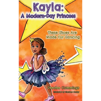Kayla: A Modern Day Princess: These Shoes Are Made For Dancing - Hardcover