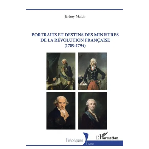 Portraits et destins des ministres de la Révolution française (1789-1794)