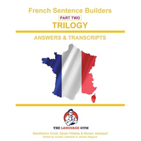 French Trilogy 2 Answer Booklet and Transcriptions: Unlocking French Grammar - Beginner to Pre Interm. - Paperback