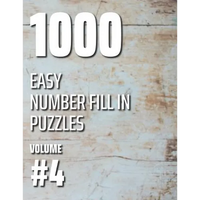 1000 Easy Number Fill In Puzzles Volume #4 - Paperback