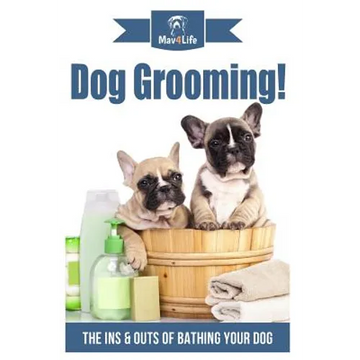Dog Grooming!: The Ins & Outs of Bathing Your Dog - Paperback
