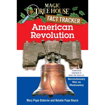 American Revolution: A Nonfiction Companion to Magic Tree House #22: Revolutionary War on Wednesday - Paperback