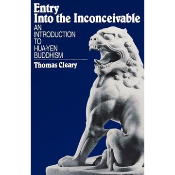 Entry Into the Inconceivable: An Introduction to Hua-Yen Buddhism - Paperback