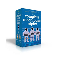 The Complete Moon Base Alpha (Boxed Set): Space Case; Spaced Out; Waste of Space - Boxed Set