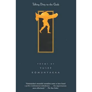 Talking Dirty to the Gods: Poems - Paperback