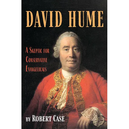 David Hume: A Skeptic for Conservative Evangelicals