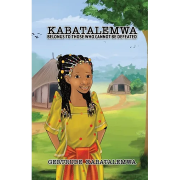 Kabatalemwa: Belongs to Those Who Cannot be Defeated - Paperback