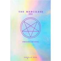 The Merciless III: Origins of Evil (a Prequel) - Paperback